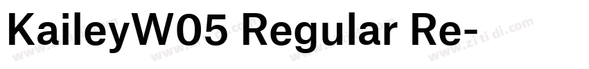KaileyW05 Regular Re字体转换 KaileyW05 Regular Re字体转换